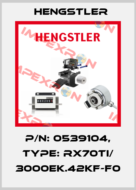p/n: 0539104, Type: RX70TI/ 3000EK.42KF-F0 Hengstler