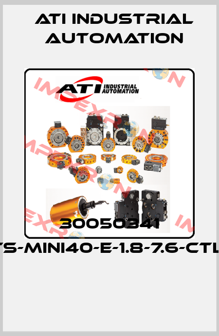 30050341 FTS-MINI40-E-1.8-7.6-CTL-E  ATI Industrial Automation