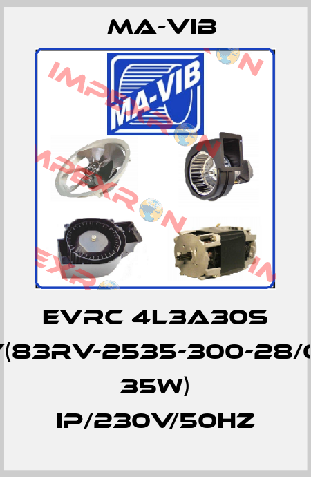 EVRC 4L3A30S .Y(83RV-2535-300-28/01 35W) IP/230V/50Hz MA-VIB