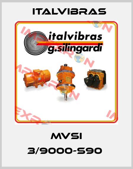 MVSI 3/9000-S90  Italvibras
