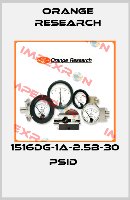  1516DG-1A-2.5B-30 psid  Orange Research