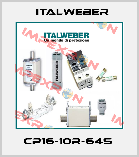 CP16-10R-64S  Italweber
