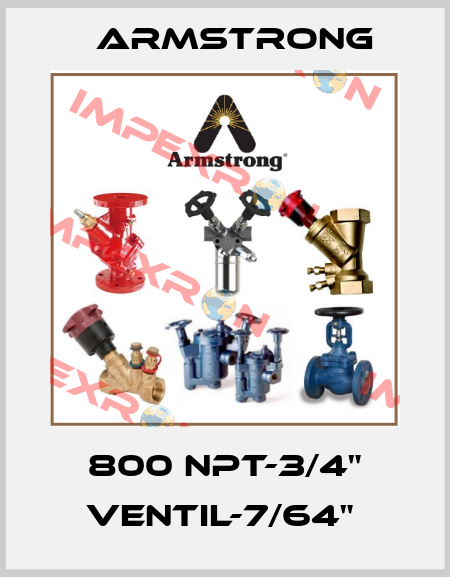 800 NPT-3/4" Ventil-7/64"  Armstrong