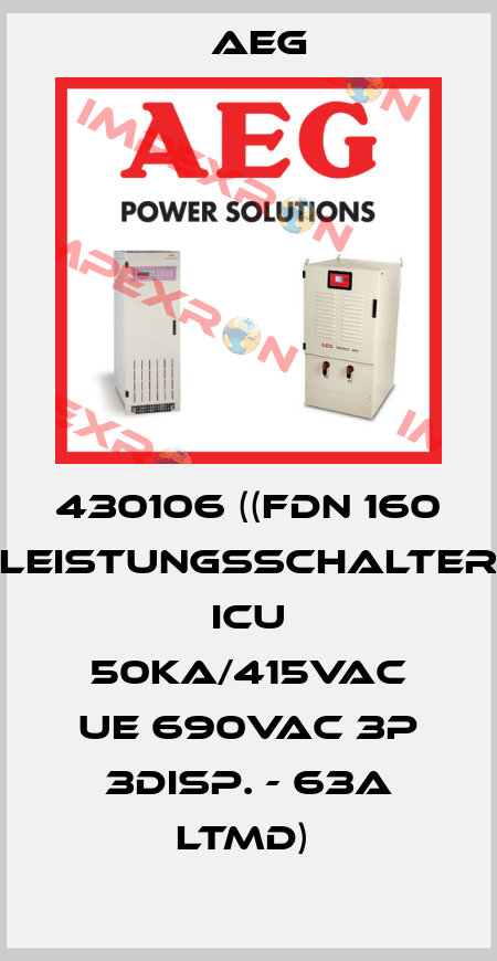 430106 ((FDN 160 Leistungsschalter Icu 50kA/415VAC Ue 690VAC 3P 3disp. - 63A LTMD)  AEG