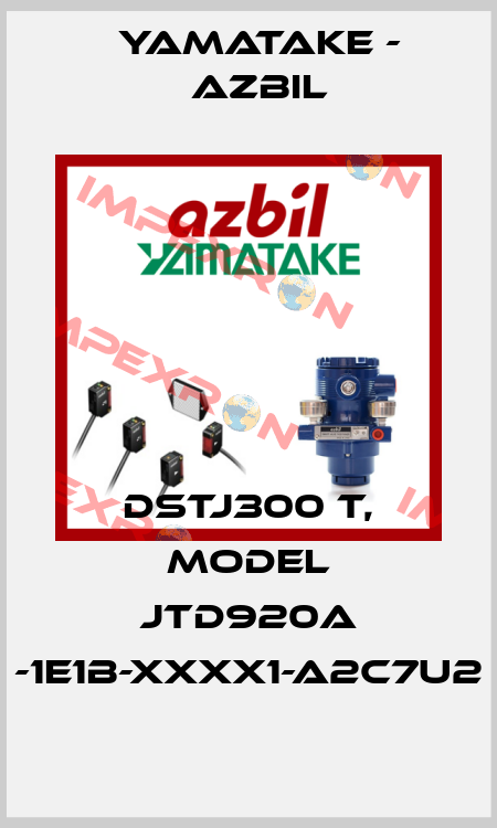 DSTJ300 T, MODEL JTD920A -1E1B-XXXX1-A2C7U2 Yamatake - Azbil