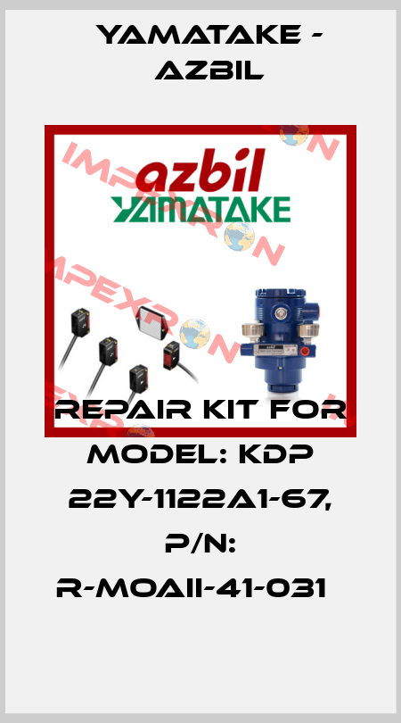 Repair Kit for Model: KDP 22Y-1122A1-67, P/N: R-MOAII-41-031   Yamatake - Azbil