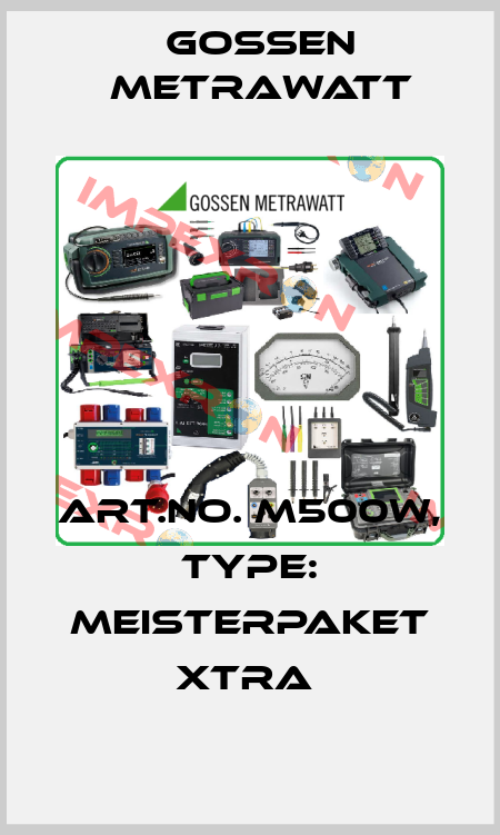 Art.No. M500W, Type: Meisterpaket XTRA  Gossen Metrawatt