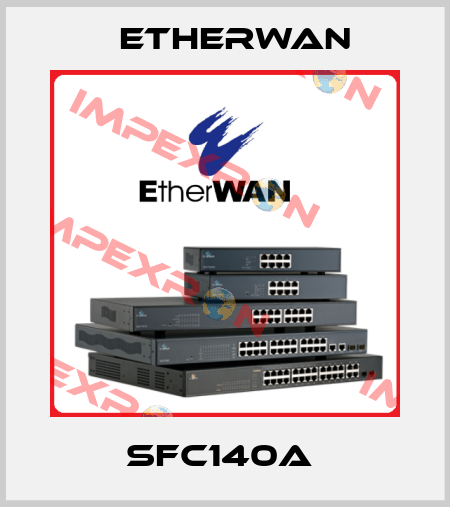 SFC140A  Etherwan