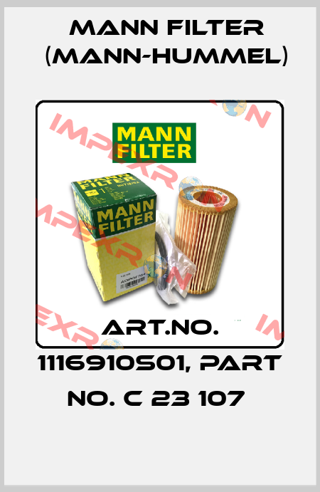 Art.No. 1116910S01, Part No. C 23 107  Mann Filter (Mann-Hummel)