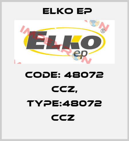 Code: 48072 CCZ, Type:48072 CCZ  Elko EP