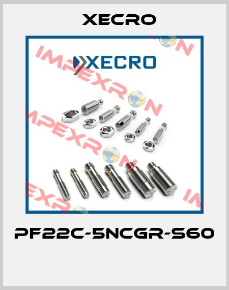 PF22C-5NCGR-S60  Xecro