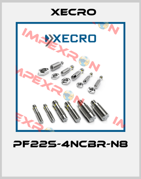 PF22S-4NCBR-N8  Xecro