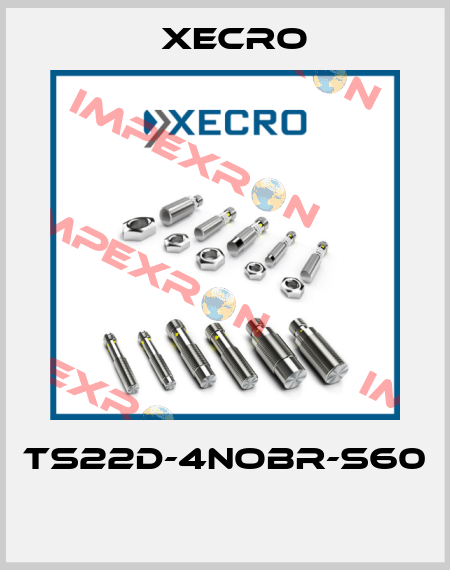 TS22D-4NOBR-S60  Xecro