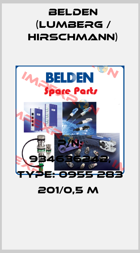 P/N: 934636242, Type: 0955 283 201/0,5 M  Belden (Lumberg / Hirschmann)