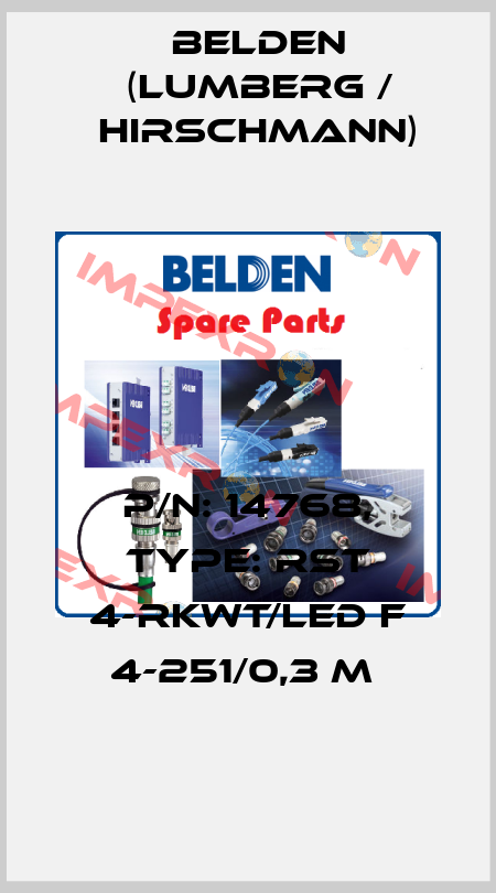 P/N: 14768, Type: RST 4-RKWT/LED F 4-251/0,3 M  Belden (Lumberg / Hirschmann)