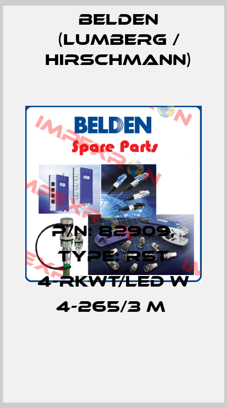 P/N: 82909, Type: RST 4-RKWT/LED W 4-265/3 M  Belden (Lumberg / Hirschmann)