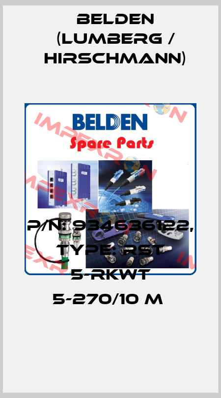 P/N: 934636122, Type: RST 5-RKWT 5-270/10 M  Belden (Lumberg / Hirschmann)