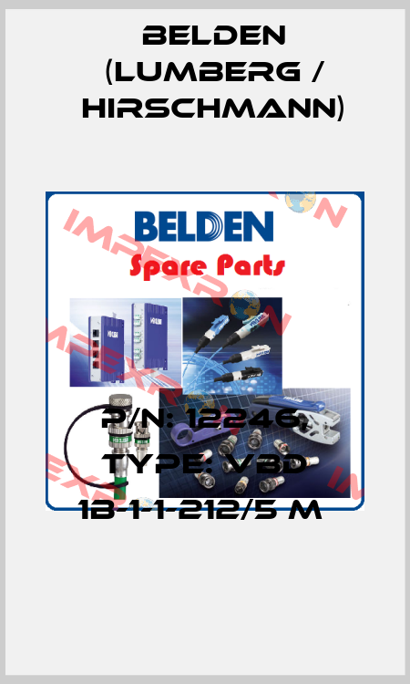 P/N: 12246, Type: VBD 1B-1-1-212/5 M  Belden (Lumberg / Hirschmann)
