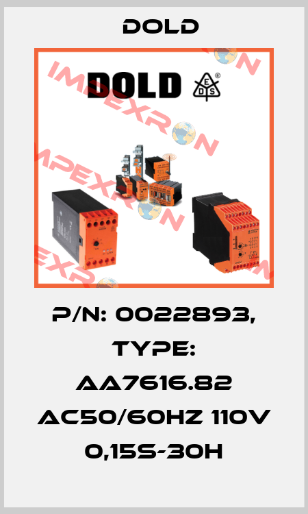 p/n: 0022893, Type: AA7616.82 AC50/60HZ 110V 0,15S-30H Dold