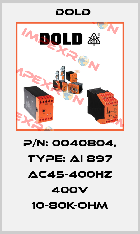 p/n: 0040804, Type: AI 897 AC45-400HZ 400V 10-80K-OHM Dold