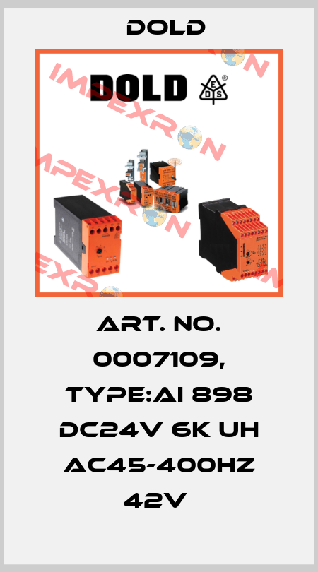 Art. No. 0007109, Type:AI 898 DC24V 6K UH AC45-400HZ 42V  Dold