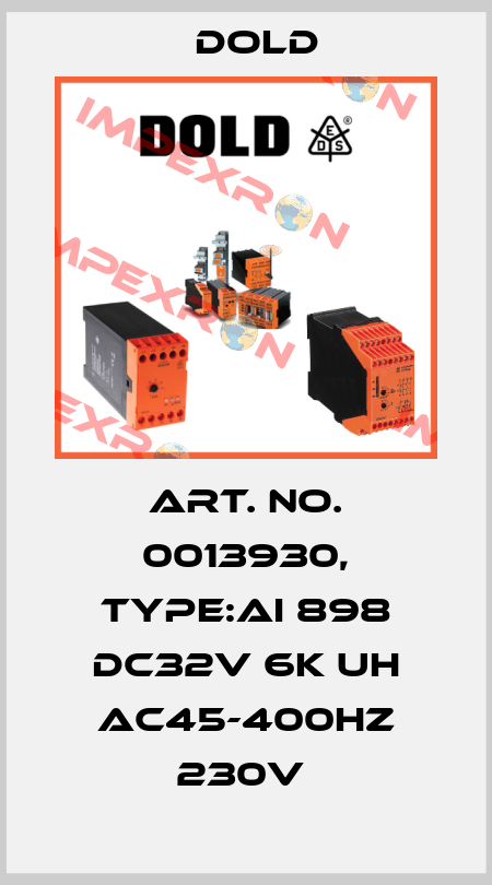 Art. No. 0013930, Type:AI 898 DC32V 6K UH AC45-400HZ 230V  Dold