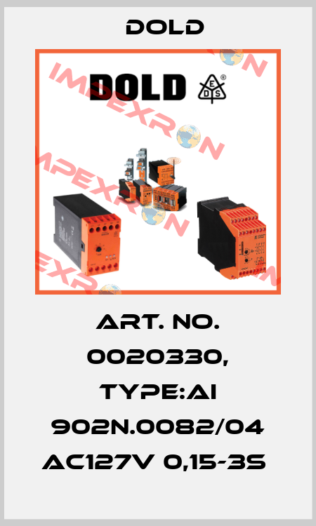 Art. No. 0020330, Type:AI 902N.0082/04 AC127V 0,15-3S  Dold
