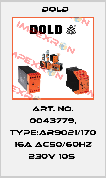 Art. No. 0043779, Type:AR9021/170 16A AC50/60HZ 230V 10S  Dold