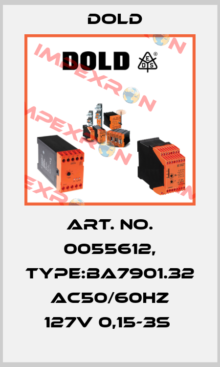Art. No. 0055612, Type:BA7901.32 AC50/60HZ 127V 0,15-3S  Dold