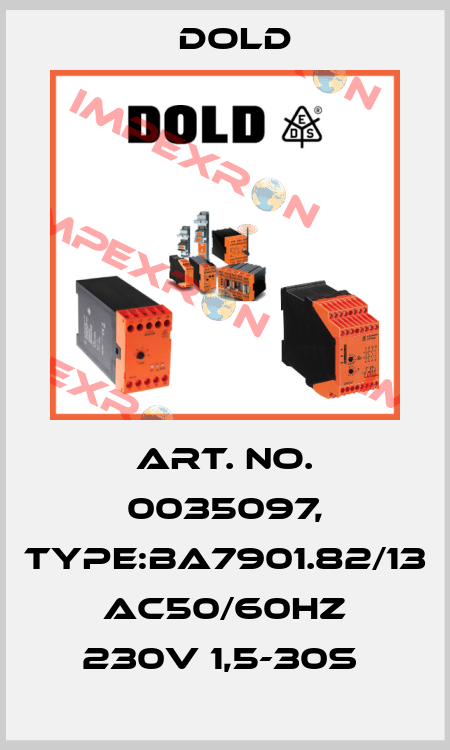 Art. No. 0035097, Type:BA7901.82/13 AC50/60HZ 230V 1,5-30S  Dold