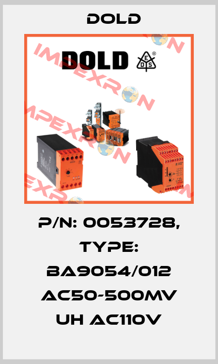 p/n: 0053728, Type: BA9054/012 AC50-500mV UH AC110V Dold