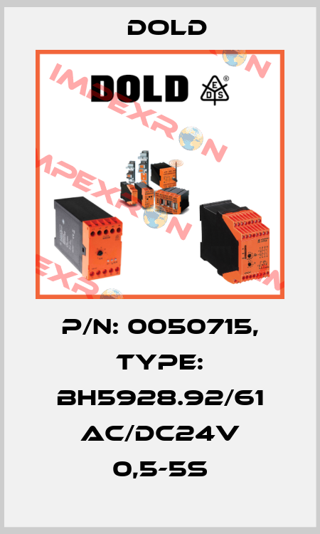 p/n: 0050715, Type: BH5928.92/61 AC/DC24V 0,5-5S Dold