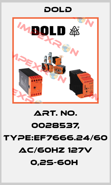Art. No. 0028537, Type:EF7666.24/60 AC/60HZ 127V 0,2S-60H  Dold