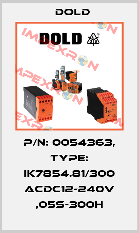 p/n: 0054363, Type: IK7854.81/300 ACDC12-240V ,05S-300H Dold