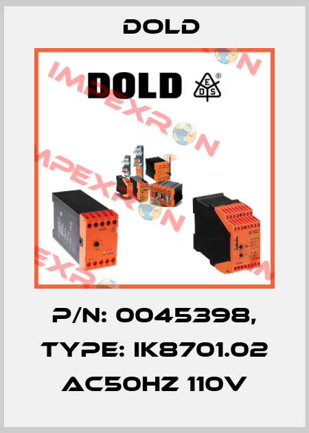 p/n: 0045398, Type: IK8701.02 AC50HZ 110V Dold