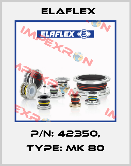 P/N: 42350, Type: MK 80 Elaflex