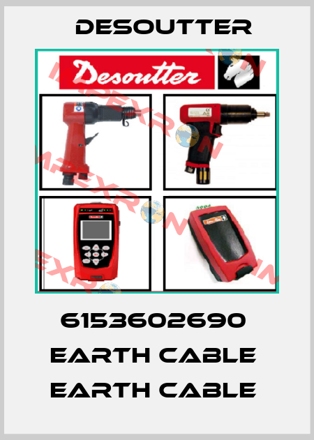 6153602690  EARTH CABLE  EARTH CABLE  Desoutter
