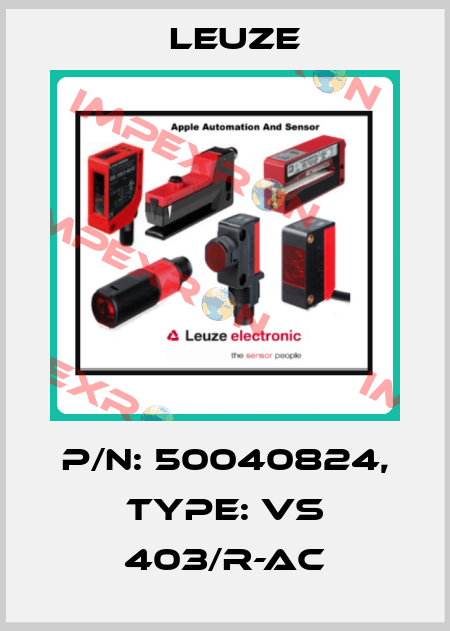 p/n: 50040824, Type: VS 403/R-AC Leuze