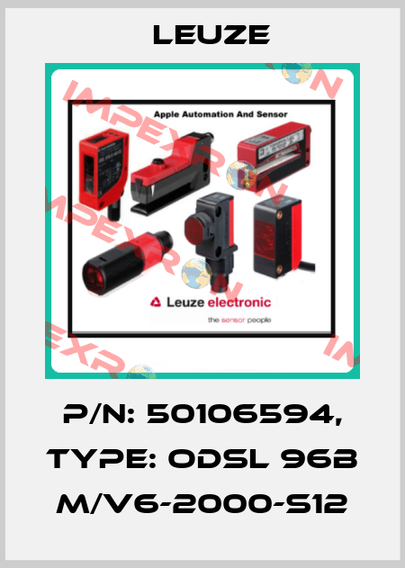 p/n: 50106594, Type: ODSL 96B M/V6-2000-S12 Leuze