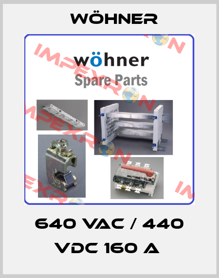 640 VAC / 440 VDC 160 A  Wöhner