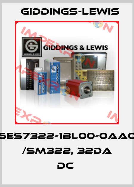 6ES7322-1BL00-0AA0 /SM322, 32DA DC  Giddings-Lewis