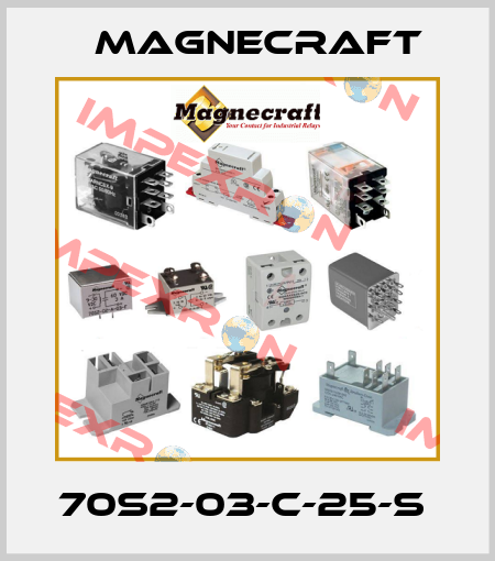 70S2-03-C-25-S  Magnecraft