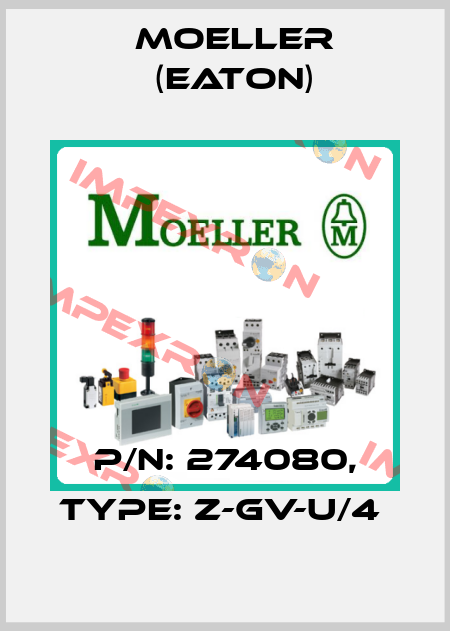 P/N: 274080, Type: Z-GV-U/4  Moeller (Eaton)