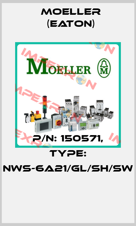 P/N: 150571, Type: NWS-6A21/GL/SH/SW  Moeller (Eaton)