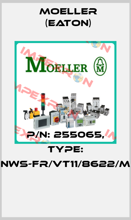 P/N: 255065, Type: NWS-FR/VT11/8622/M  Moeller (Eaton)