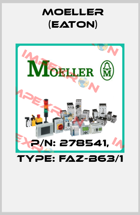 P/N: 278541, Type: FAZ-B63/1  Moeller (Eaton)