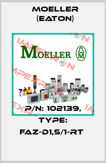 P/N: 102139, Type: FAZ-D1,5/1-RT  Moeller (Eaton)