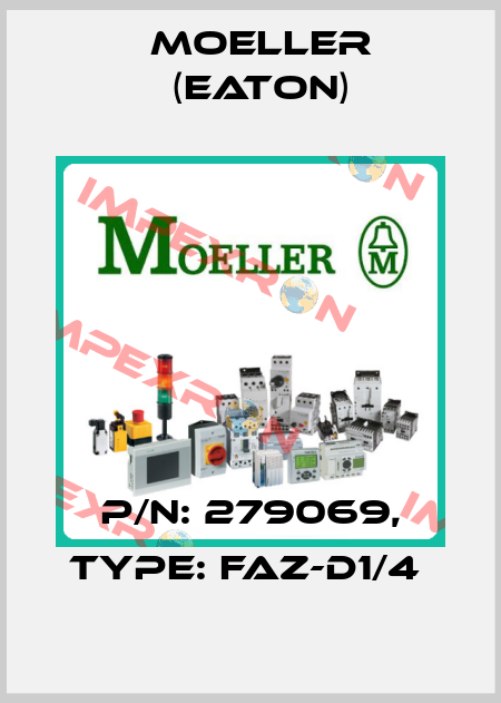P/N: 279069, Type: FAZ-D1/4  Moeller (Eaton)