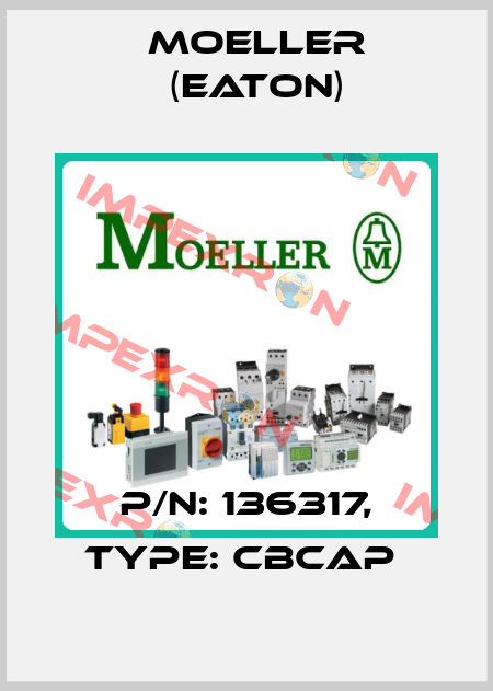 P/N: 136317, Type: CBCAP  Moeller (Eaton)