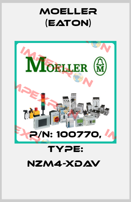P/N: 100770, Type: NZM4-XDAV  Moeller (Eaton)